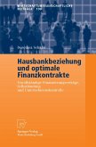 Hausbankbeziehung und optimale Finanzkontrakte