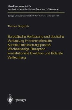 Europäische Verfassung und deutsche Verfassung im transnationalen Konstitutionalisierungsprozeß: wechselseitige Rezeptio - Giegerich, Thomas