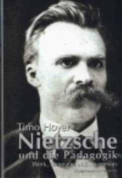 Nietzsche und die Pädagogik - Hoyer, Timo