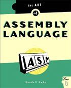 The Art of Assembly Language The Art of Assembly Language