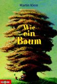 Wie ein Baum