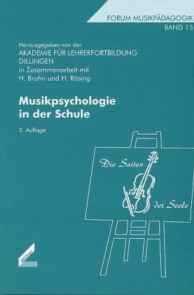 Musikpsychologie in der Schule. Akademiebericht Nr. 273 Musikpsychologie in der Schule. Akademiebericht Nr. 273
