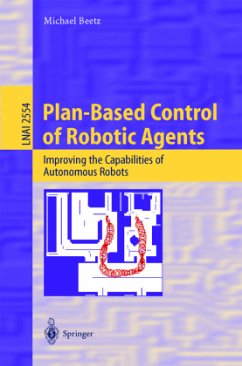 Plan-Based Control of Robotic Agents - Beetz, M.