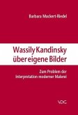 Wassily Kandinsky über eigene Bilder