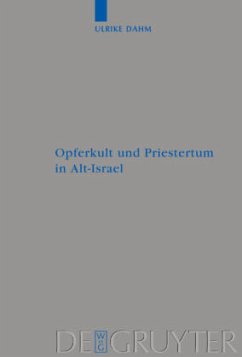 Opferkult und Priestertum in Alt-Israel - Dahm, Ulrike