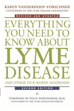 Everything You Need to Know about Lyme Disease and Other Tick-Borne Disorders - Vanderhoof-Forschner, Karen