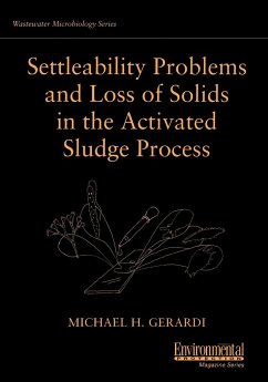 Settleability Problems and Loss of Solids in the Activated Sludge Process - Gerardi, Michael H.