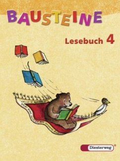 4. Schuljahr / Bausteine Lesebuch, Neubearbeitung (für alle Bundesländer außer Bayern, Sachsen-Anhalt u. Thüringen)