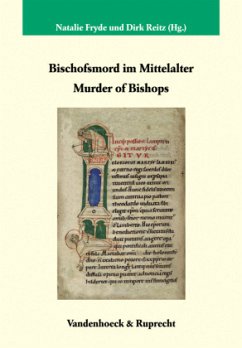 Bischofsmord im Mittelalter. Murder of Bishops - Fryde, Natalie / Reitz, Dirk (Hgg.)