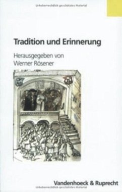 Tradition und Erinnerung in Adelsherrschaft und bäuerlicher Gesellschaft - Rösener, Werner (Hrsg.)