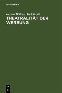 Theatralität der Werbung - Willems, Herbert;Kautt, York