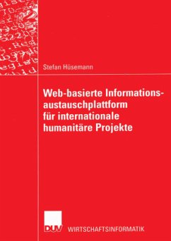 Web-basierte Informationsaustauschplattform für internationale humanitäre Projekte - Hüsemann, Stefan