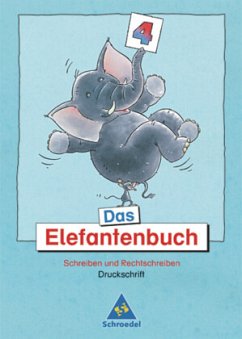 4. Schuljahr, Druckschrift / Das Elefantenbuch, Neubearbeitung