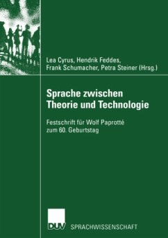 Sprache zwischen Theorie und Technologie / Language between Theory and Technology - Cyrus, Lea / Feddes, Hendrik / Schumacher, Frank / Steiner, Petra (Hgg.)