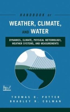 Handbook of Weather, Climate, and Water - Potter, Thomas D.; Colman, Bradley R.
