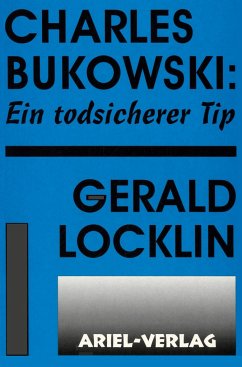 Charles Bukowski: Ein todsicherer Tip - Locklin, Gerald