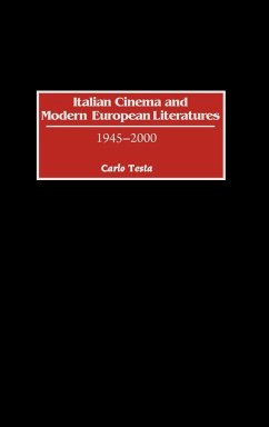 Italian Cinema and Modern European Literatures - Testa, Carlo