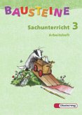3. Schuljahr, Arbeitsheft, Ausgabe Rheinland-Pfalz u. Saarland / Bausteine Sachunterricht, Neubearbeitung