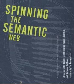 Spinning the Semantic Web - Fensel, Dieter / Hendler, James A. / Lieberman, Henry / Wahlster, Wolfgang (eds.)