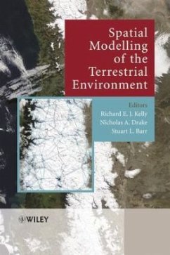 Spatial Modelling of the Terrestrial Environment - Kelly, Richard E. J. / Drake, Nicholas A. / Barr, Stuart L. (Hgg.)