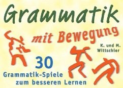 Grammatik mit Bewegung - Wittschier, Michael;Wittschier, Karola