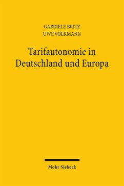 Tarifautonomie in Deutschland und Europa - Britz, Gabriele;Volkmann, Uwe
