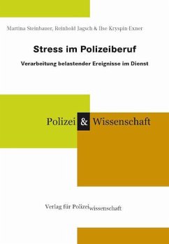 Stress im Polizeiberuf - Steinbauer, Martina;Jagsch, Reinhold;Kryspin-Exner, Ilse