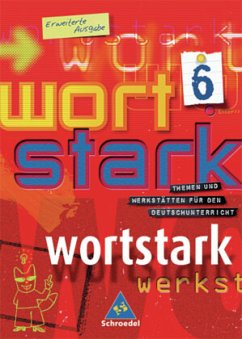 6. Klasse, SprachLeseBuch / Wortstark, Erweiterte Ausgabe
