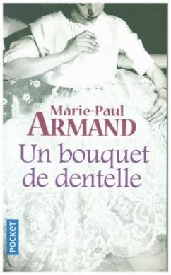 Un bouquet de dentelle - Armand, Marie-Paul