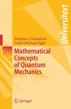 Mathematical Concepts of Quantum Mechanics - Gustafson, Stephen J.;Gustafson, S. J.;Sigal, I. M.