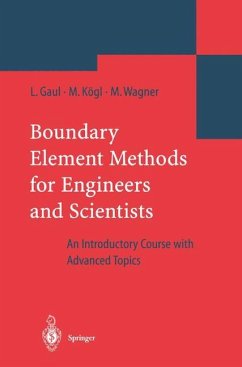 Boundary Element Methods for Engineers and Scientists - Gaul, Lothar;Kögl, Martin;Wagner, Marcus