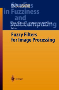 Fuzzy Filters for Image Processing - Nachtegael, Mike / Van der Weken, Dietrich / Van De Ville, Dimitri / Kerre, Etienne E. (eds.)