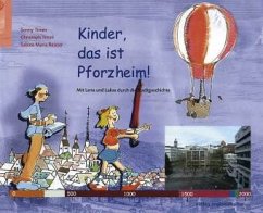 Kinder, das ist Pforzheim! - Timm, Sonny;Timm, Christoph