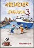 3. Schuljahr, Ausgabe alle Bundesländer (außer Baden-Württemberg), Schülerbuch / Abenteuer Englisch 3. Schuljahr, Ausgabe alle Bundesländer (außer Baden-Württemberg), Schülerbuch / Abenteuer Englisch