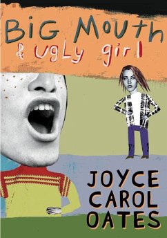 Big Mouth & Ugly Girl - Oates, Joyce Carol