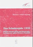 Das Schattenjahr 1932 Das Schattenjahr 1932