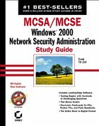 MCSA/MCSE Windows 2000 Network Security Administration Study Guide, w. CD-ROM