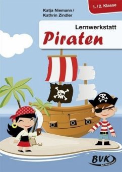 Lernwerkstatt Piraten - Zindler, Kathrin;Niemann, Katja