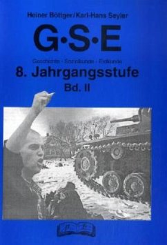 8. Jahrgangsstufe / GSE - Geschichte, Sozialkunde, Erdkunde Bd.2 - Böttger, Heiner;Seyler, Karl-Hans