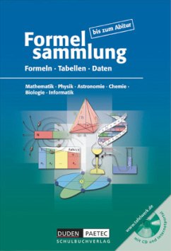 Formelsammlung bis zum Abitur - Mathematik - Physik - Astronomie - Chemie - Biologie - Informatik - Engelmann, Lutz;Becker, Frank-Michael;Ernst, Christine