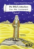 Die Bibel entdecken. Das Alte Testament 1. Kopiervorlagen