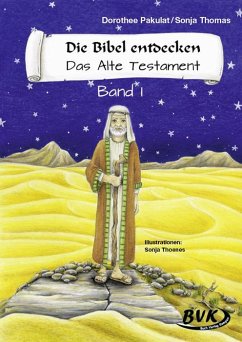 Die Bibel entdecken. Das Alte Testament 1. Kopiervorlagen - Pakulat, Dorothee;Thomas, Sonja