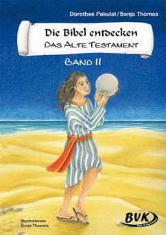 Die Bibel entdecken - Das Alte Testament 2. Kopiervorlagen - Pakulat, Dorothee;Thomas, Sonja
