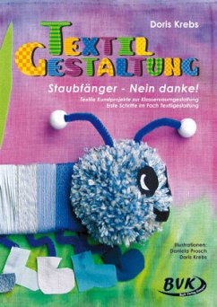 Textilgestaltung, Staubfänger, Nein danke! - Krebs, Doris