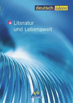 Literatur und Lebenswelt / deutsch.ideen, Themenhefte