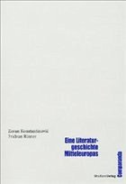 Eine Literaturgeschichte Mitteleuropas - Konstantinovic, Zoran; Rinner, Fridrun