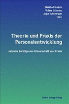 Theorie und Praxis der Personalentwicklung - Becker, Manfred / Schwarz, Volker / Schwertner, Anke (Hgg.)