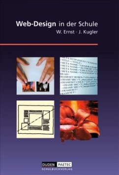 Web-Design in der Schule - Ernst, Wolfgang;Kugler, Jeanett Web-Design in der Schule - Ernst, Wolfgang;Kugler, Jeanett