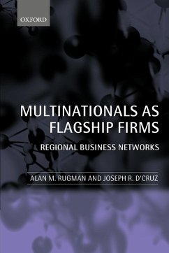 Multinationals as Flagship Firms - Rugman, Alan M.; D'Cruz, Joseph R.