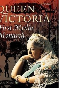 Queen Victoria - First Media Monarch - Plunkett, John